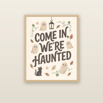 Come In, We're Haunted - framed print mockup