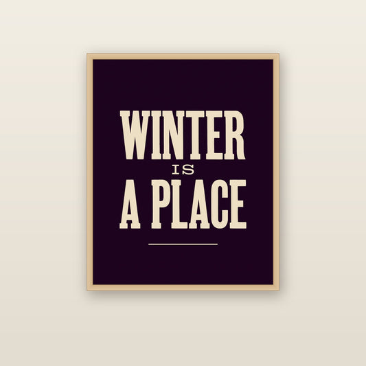 Winter Is A Place - framed print mockup